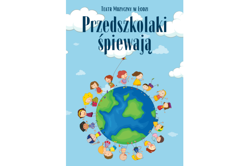 Wydarzenie: Przedszkolaki śpiewają w Teatrze Muzycznym, Kiedy? 2024-04-26 10:00, Gdzie? Teatr Muzyczny w Łodzi (ul. Północna 47/51)