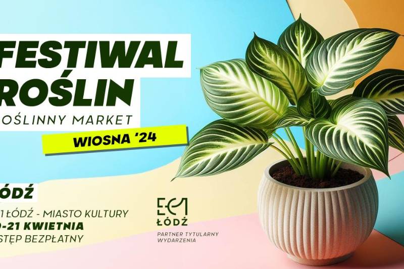 Wydarzenie: Festiwal Roślin w EC1 - wielki market roślin w supercenach, Kiedy? 2024-04-20 08:00, Gdzie? EC1 - Łódź Miasto Kultury (ul. Targowa 1/3)