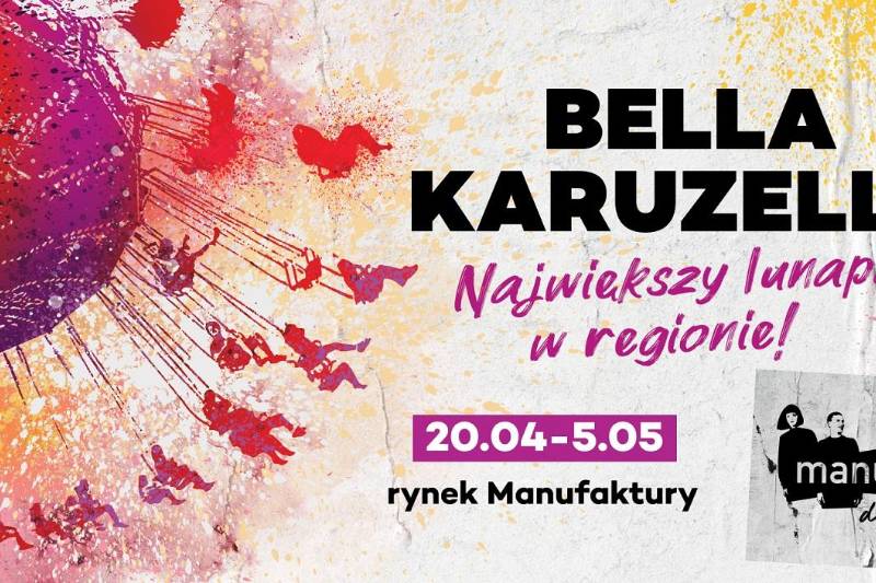 Wydarzenie: Festiwal Karuzel w Manufakturze, Kiedy? 2024-04-25 10:00, Gdzie? Manufaktura (Łódź, ul. Karskiego 5)