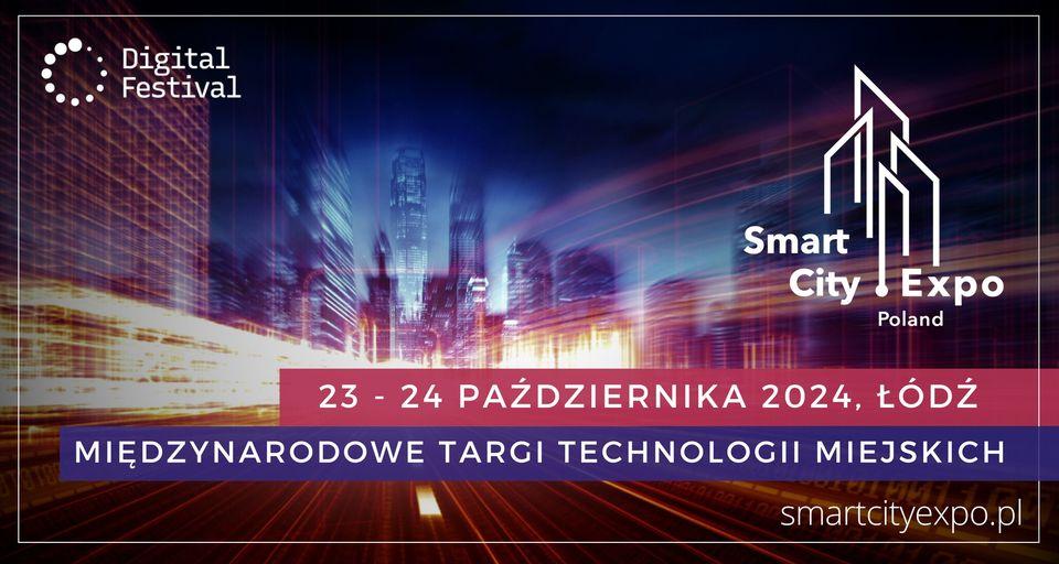 Wydarzenie: Smart City Expo Poland 2024 w Hali EXPO, Kiedy? 2024-10-23 09:00, Gdzie? Hala EXPO Łódź (al. Politechniki 4)