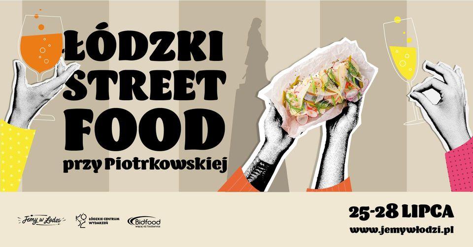 Wydarzenie: Łódzki Street Food przy Piotrkowskiej!, Kiedy? 2024-07-27 00:00, Gdzie? Ulica Piotrkowska (Łódź)