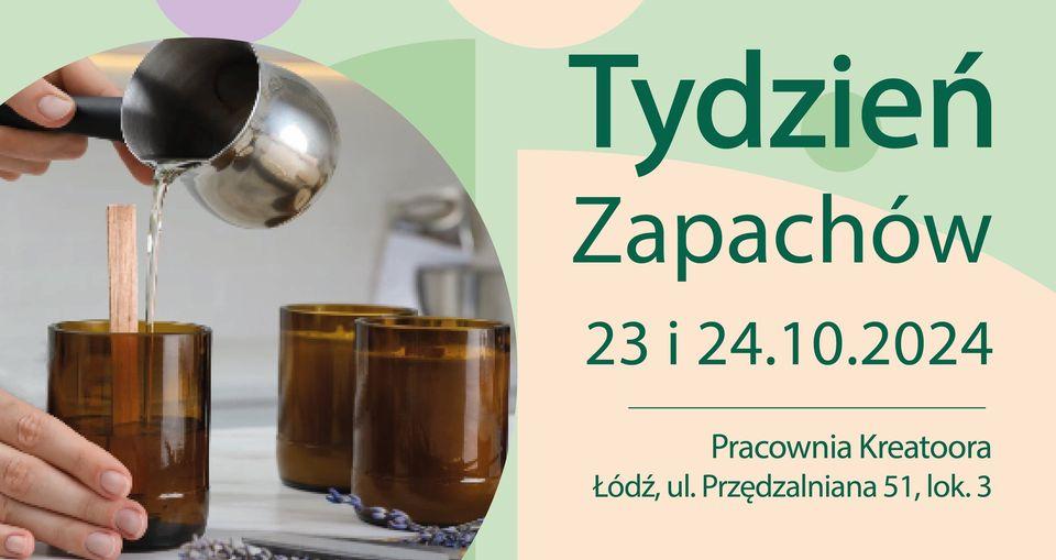 Wydarzenie: Tydzień Zapachów - Warsztaty na Księży Młynie w Pracowni Kreatoora, Kiedy? 2024-10-23 17:00, Gdzie? Księży Młyn (Łódź)