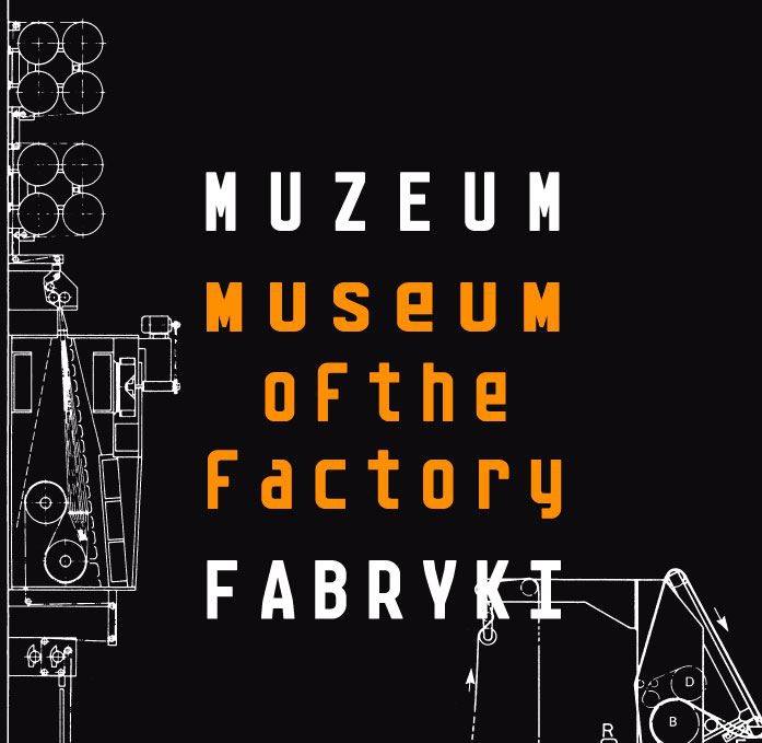 Partner: Muzeum Fabryki, Adres: Drewnowska 58, 91-002 Łódź